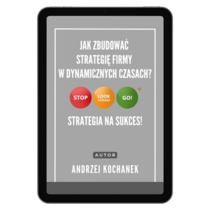 Bezpłatny E-book "Jak zbudować strategię firmy"- Andrzej Kochanek
