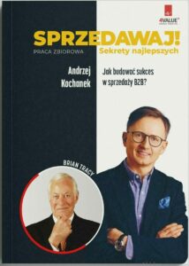 Książka "Sprzedawaj" Brian Tracy i Andrzej Kochanek z 4VALUE